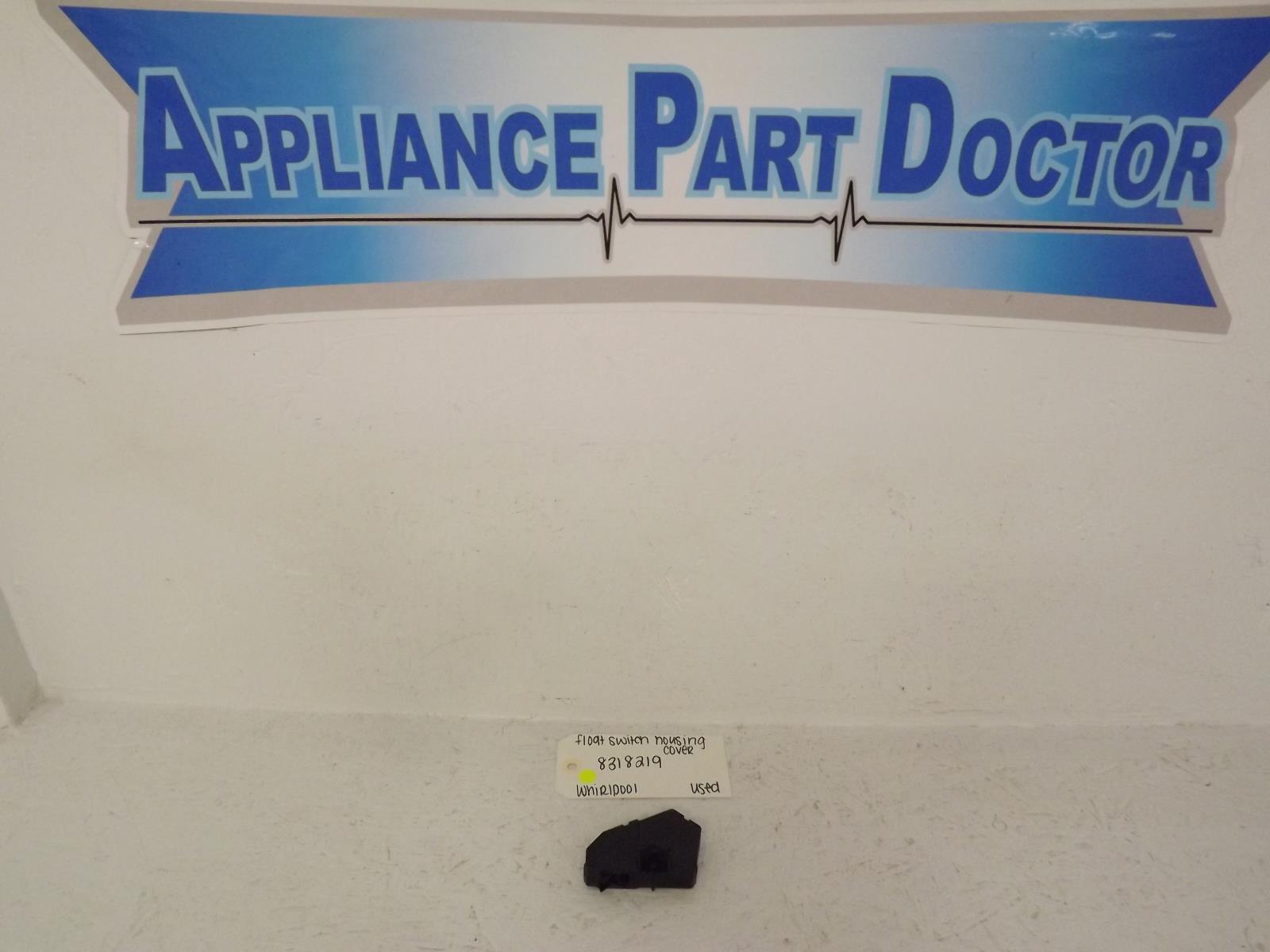Whirlpool Dishwasher 8318219 Float Switch Housing Cover Used Whirlpool Dishwasher 8318219 Float Switch Housing Cover Used